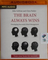 The Brain Always Wins written by John Sullivan and Chris Parker performed by Luke Mullins on MP3 CD (Unabridged)
